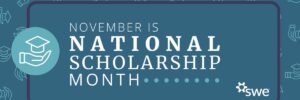 this-november-celebrate-national-scholarship-month-with-swes-scholarship-recipients