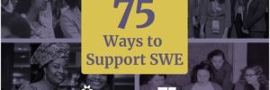 celebrate-swes-75th-anniversary-with-these-75-ways-to-support-swe