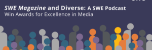 swe-magazine-and-diverse-a-swe-podcast-win-awards-for-excellence-in-media