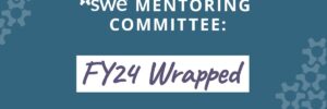 swe-mentoring-committee-wrapped-data-and-impact-from-fy24